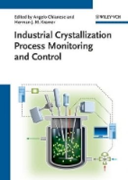 Angelo Chianese - Industrial Crystallization Process Monitoring and Control - 9783527331734 - V9783527331734