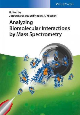 Jeroen Kool (Ed.) - Analyzing Biomolecular Interactions by Mass Spectrometry - 9783527334643 - V9783527334643