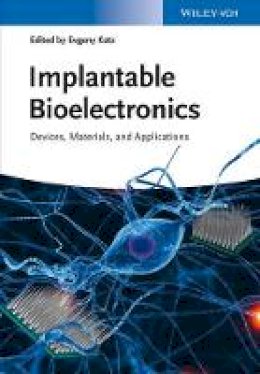 Evgeny Katz (Ed.) - Implantable Bioelectronics - 9783527335251 - V9783527335251