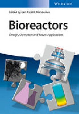 Carl-Fredrik Mandenius - Bioreactors: Design, Operation and Novel Applications - 9783527337682 - V9783527337682