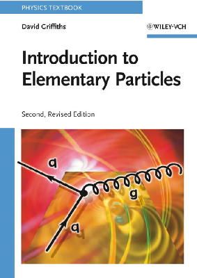 David Griffiths - Introduction to Elementary Particles - 9783527406012 - V9783527406012 David Griffiths - Introduction to Elementary Particles - 9783527406012 - V9783527406012