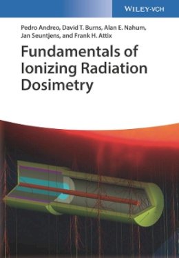 Pedro Andreo - Fundamentals of Ionizing Radiation Dosimetry - 9783527409211 - V9783527409211