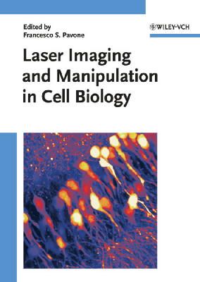  - Laser Imaging and Manipulation in Cell Biology - 9783527409297 - V9783527409297