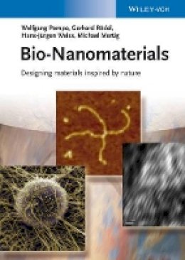 Wolfgang Pompe - Bio-Nanomaterials: Designing Materials Inspired by Nature - 9783527410156 - V9783527410156