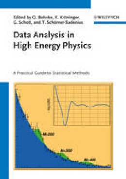 Olaf Behnke (Ed.) - Data Analysis in High Energy Physics: A Practical Guide to Statistical Methods - 9783527410583 - V9783527410583