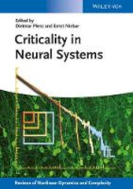 Dietmar Plenz - Criticality in Neural Systems - 9783527411047 - V9783527411047