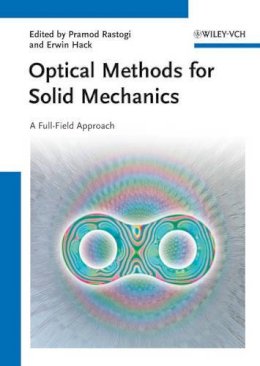 Pramod K. Rastogi - Optical Methods for Solid Mechanics: A Full-Field Approach - 9783527411115 - V9783527411115