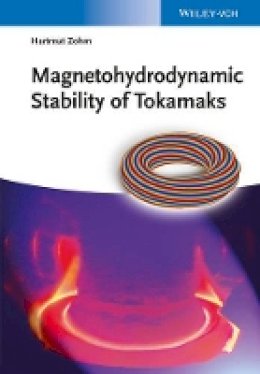Hartmut Zohm - Magnetohydrodynamic Stability of Tokamaks - 9783527412327 - V9783527412327