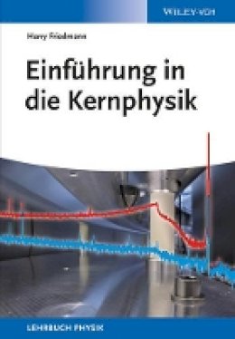 Harry Friedmann - Einfuhrung in die Kernphysik - 9783527412488 - V9783527412488