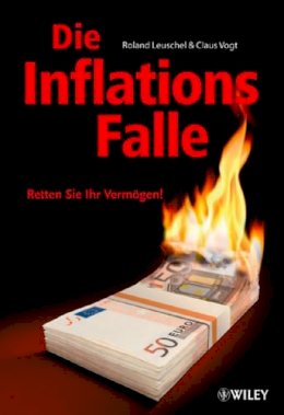 Roland Leuschel - Die Inflationsfalle: Retten Sie Ihr Vermögen! - 9783527504183 - KSS0008368