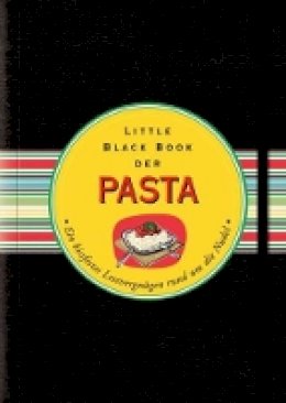 Barbara Grundler - Das Little Black Book der Pasta: Ein bissfestes Lesevergnügen rund um die Nudel - 9783527506743 - V9783527506743
