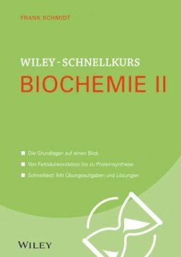 Frank W. Schmidt - Wiley-Schnellkurs Biochemie II - 9783527530472 - V9783527530472