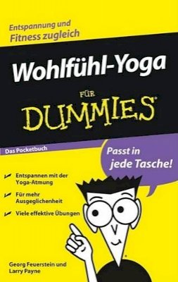 Phd Georg Feuerstein - Wohlfuhl-Yoga Fur Dummies Das Pocketbuch - 9783527704613 - V9783527704613