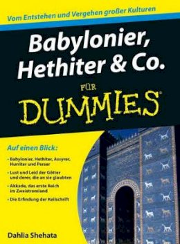 Dahlia Shehata - Babylonier, Hethiter und Co. für Dummies - 9783527704996 - V9783527704996