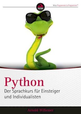 Arnold V. Willemer - Python. Der Sprachkurs fur Einsteiger und Individualisten - 9783527760664 - V9783527760664