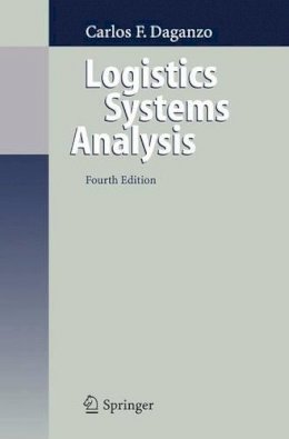 Carlos F. Daganzo - Logistics Systems Analysis - 9783540239147 - V9783540239147