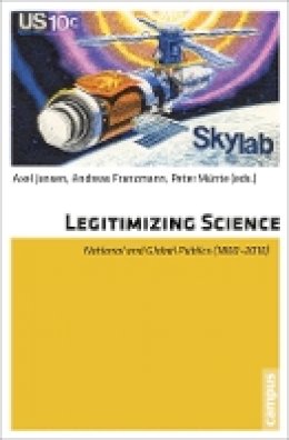 Axel Jansen (Ed.) - Legitimizing Science: National and Global Public (1800-2010) - 9783593504872 - V9783593504872