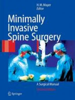 Mayer  Michael - Minimally Invasive Spine Surgery: A Surgical Manual - 9783642059711 - V9783642059711