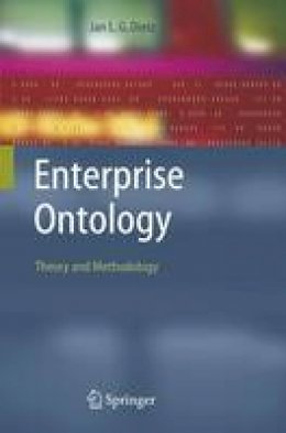 Jan Dietz - Enterprise Ontology: Theory and Methodology - 9783642067150 - V9783642067150