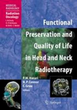 . Ed(s): Harari, Paul M.; Connor, Nadine P.; Grau, C. - Functional Preservation and Quality of Life in Head and Neck Radiotherapy - 9783642092282 - V9783642092282
