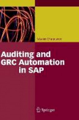 Maxim Chuprunov - Auditing and GRC Automation in SAP - 9783642353017 - V9783642353017