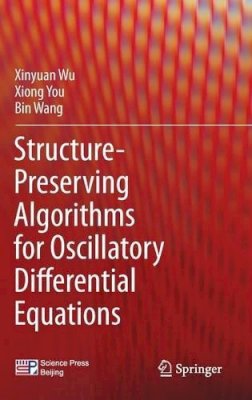Xinyuan Wu - Structure-Preserving Algorithms for Oscillatory Differential Equations - 9783642353376 - V9783642353376