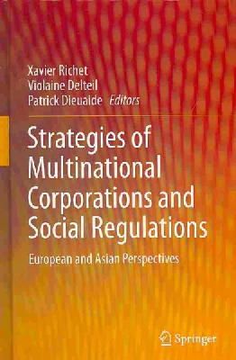 Richet  Xavier - Strategies of Multinational Corporations and Social Regulations: European and Asian Perspectives - 9783642413681 - V9783642413681