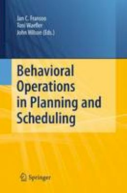  - Behavioral Operations in Planning and Scheduling - 9783642423918 - V9783642423918