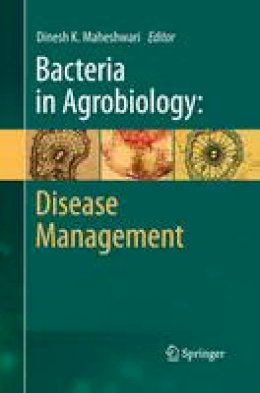 Dinesh K. . Ed(S): Maheshwari - Bacteria in Agrobiology: Disease Management - 9783642446764 - V9783642446764