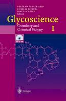 . Ed(s): Fraser-Reid, Bertram O.; Tatsuta, Kuniaki; Thiem, Joachim - Glycoscience: Chemistry and Chemical Biology I-III - 9783642632136 - V9783642632136