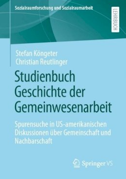 Kongeter, Stefan; Reutlinger, Christian - Studienbuch Geschichte der Gemeinwesenarbeit - 9783658150242 - V9783658150242