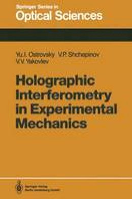 Yuri I. Ostrovsky - Holographic Interferometry in Experimental Mechanics - 9783662138625 - V9783662138625