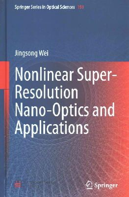 Jingsong Wei - Nonlinear Super-Resolution Nano-Optics and Applications - 9783662444870 - V9783662444870