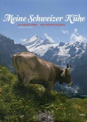 Andreas C. Struder - My Swiss Cows - 9783716517284 - V9783716517284