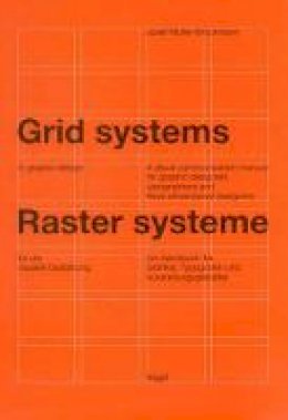Josef Mülller-Brockmann - Grid Systems in Graphic Design/Raster Systeme Fur Die Visuele Gestaltung (German and English Edition) - 9783721201451 - V9783721201451