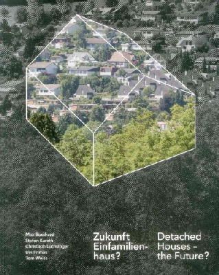 Institut Urban Landscape (Ed.) - Detached Houses - the Future? - 9783721208306 - V9783721208306