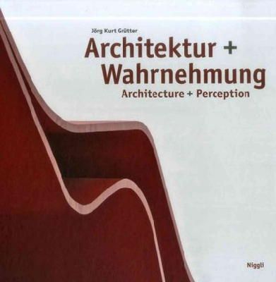 Jörg Kurt Grütter - Architecture + Perception - 9783721208313 - V9783721208313