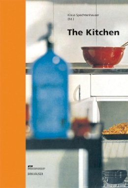 Klaus Spechtenhauser (Ed.) - The Kitchen (Living Concepts) - 9783764372811 - V9783764372811