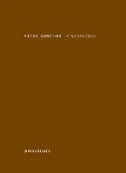 Peter Zumthor - Atmosphères (French Edition) - 9783764388416 - V9783764388416