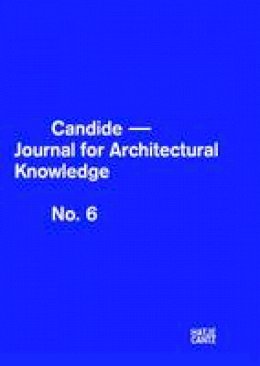 A Sowa - Candide No. 6: Journal for Architectural Knowledge - 9783775734226 - V9783775734226