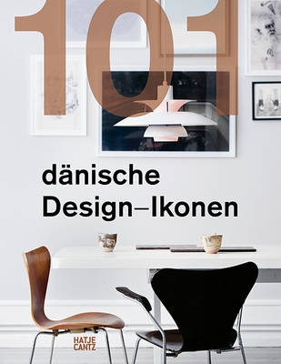 Lars Dybdahl - 101 Danish Design Icons - 9783775742122 - V9783775742122