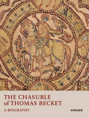 Avioam Shalem - The Chasuble of Thomas Becket: A Biography - 9783777425191 - V9783777425191
