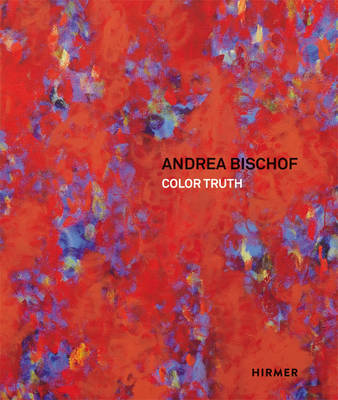 Stephan Koja - Andrea Bischof: Color Truth - 9783777426471 - V9783777426471