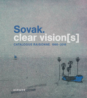 Ulrike Lorenz - Sovak.: Clear Vision(s) - Catalogue Raisonne 1995 - 2016 - 9783777426877 - V9783777426877