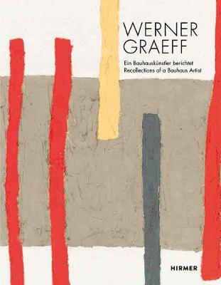 Eveline Berger - Werner Graeff: Ein Bauhauskunstler berichtet / Recollections of a Bauhaus Artist - 9783777427973 - V9783777427973