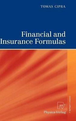 Tomas Cipra - Financial and Insurance Formulas - 9783790825923 - V9783790825923
