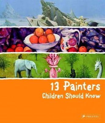 Florian Heine - 13 Painters Children Should Know - 9783791370866 - V9783791370866