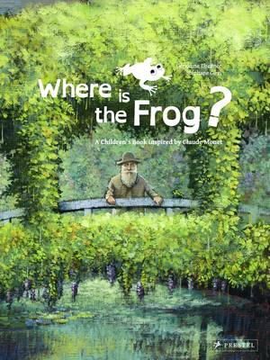 Geraldine Elschner - Where is the Frog?: A Children´s Book Inspired by Claude Monet - 9783791371399 - V9783791371399