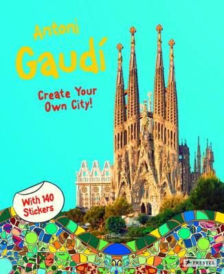 Prestel Publishing - Antoni Gaudí: Create Your Own City Sticker Book - 9783791371481 - V9783791371481