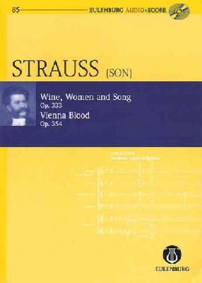 Strauss (Son), Johan, Clarke, Richard - Wine Women & Song Vienna Blood Op 333 35 (Eulenburg Audioscore) - 9783795765859 - V9783795765859